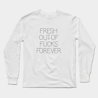 Fresh Out Of Long Sleeve T-Shirt